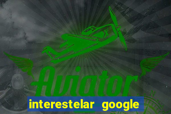 interestelar google drive dublado